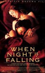 When Night Is Falling – Gece İnerken izle